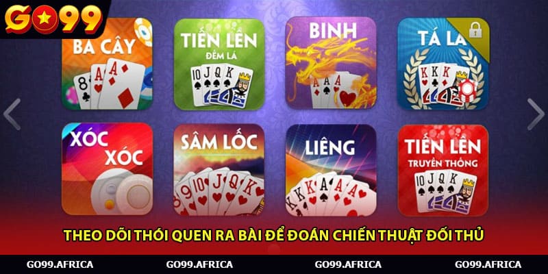 Theo dõi thói quen ra bài để đoán chiến thuật đối thủ